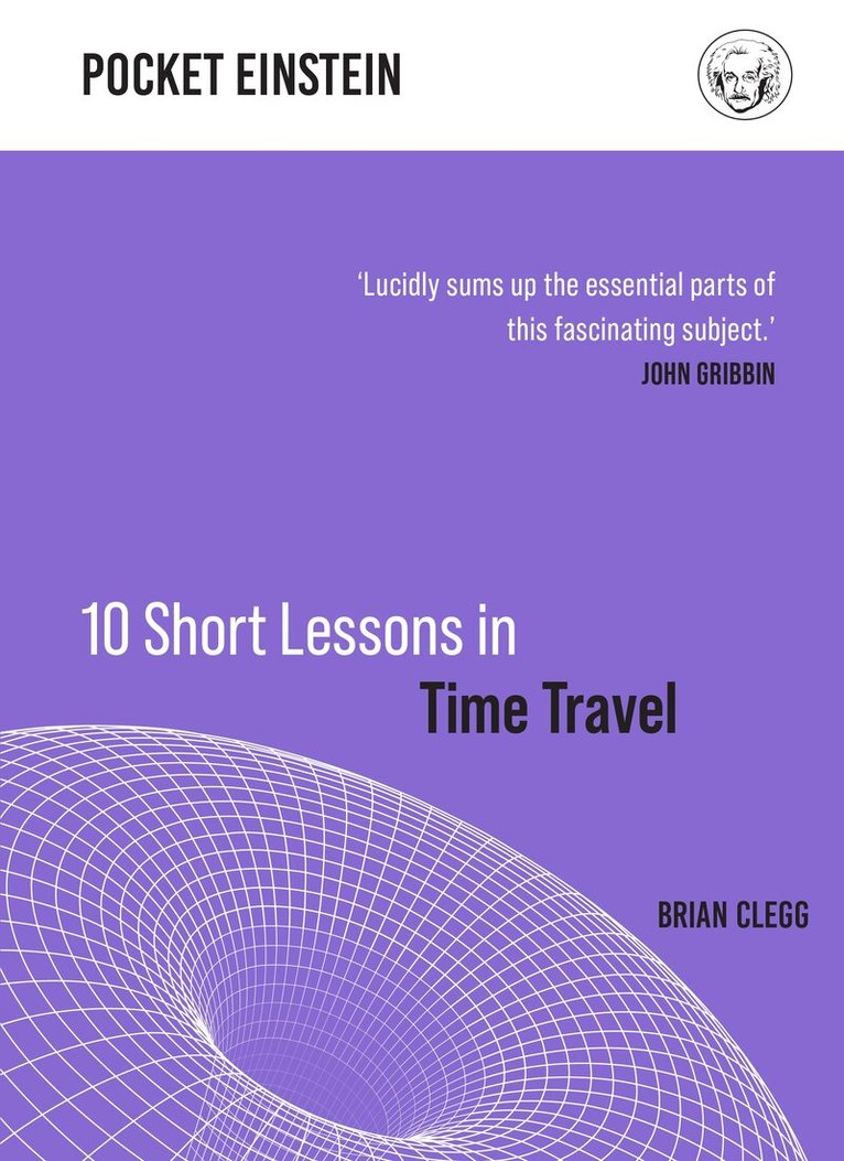 Brian Clegg - 10 Short Lessons in Time Travel, E-bok