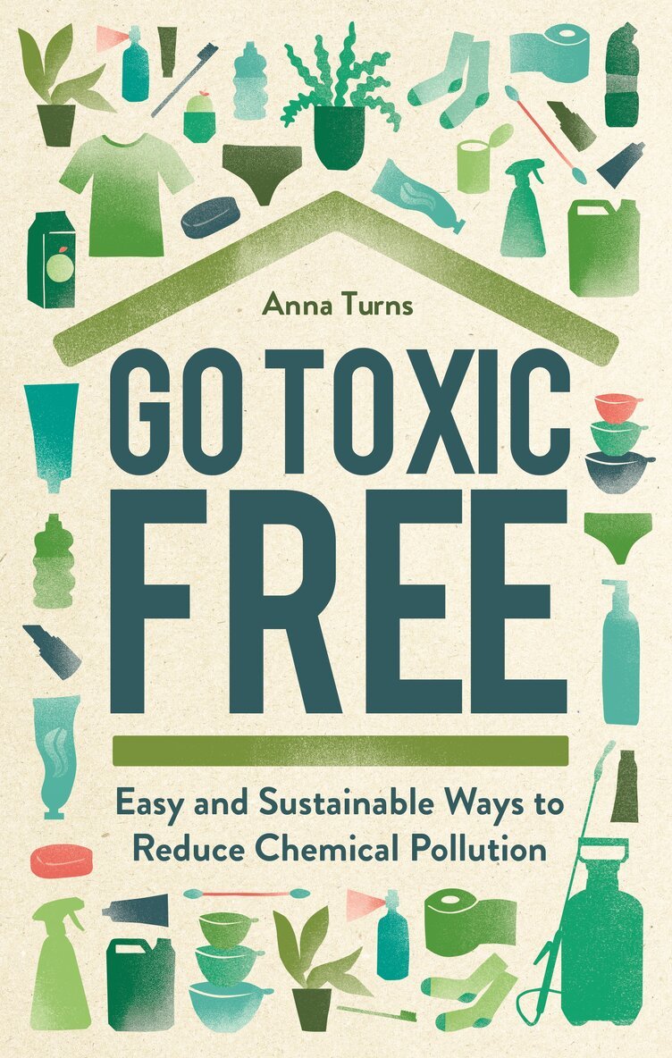 Anna Turns - Go Toxic Free, E-bok. Tillgänglighet: Lägg i varukorg
