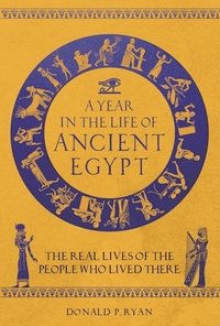 Year in the Life of Ancient Egypt