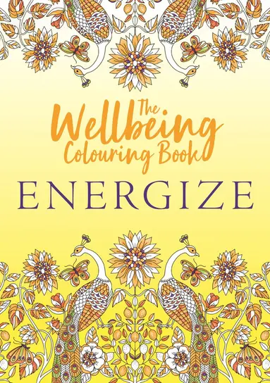 Wellbeing Colouring Book: Energize
