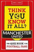 Think You Know It All? Manchester United