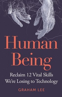 Graham Lee - Human Being, Häftad. Tillgänglighet: Tillfälligt slut