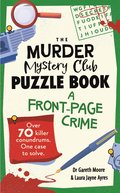 Murder Mystery Club Puzzle Book: A Front-page Crime