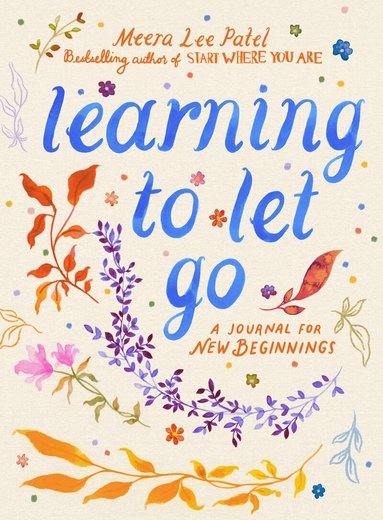 Meera Lee Patel - Learning to Let Go, Häftad
