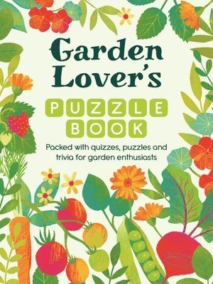 Michael O'Mara Books - Garden Lover's Puzzle Book: Packed with Quizzes, Puzzles, and Trivia for Garden Enthusiasts, Häftad