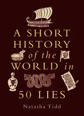 A Short History of the World in 50 Lies