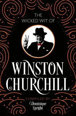 The Wicked Wit of Winston Churchill
