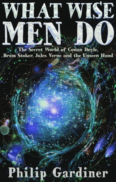 Philip Gardiner - What Wise Men Do, E-bok