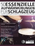 50 Essenzielle Aufwa?rmu?bungen fu?r Schlagzeug