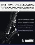 Rhythm Changes Soloing for Saxophone &; Clarinet