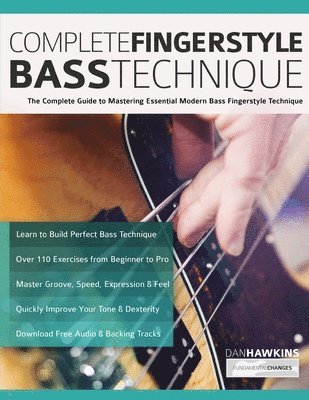 Dan Hawkins, Joseph Alexander, Tim Pettingale - Complete Fingerstyle Bass Technique, Häftad