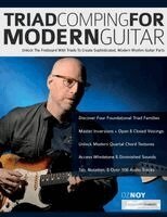 Oz Noy, Tim Pettingale, Joseph Alexander - Triad Comping For Modern Guitar, Häftad