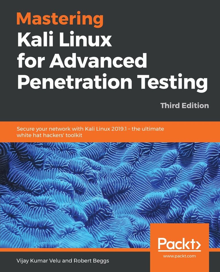 Vijay Kumar Velu, Robert Beggs - Mastering Kali Linux for Advanced Penetration Testing, Häftad