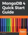 MongoDB 4 Quick Start Guide