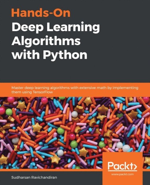 Hands-On Deep Learning Algorithms with Python