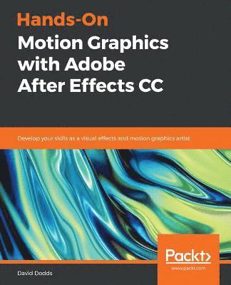 Hands-On Motion Graphics with Adobe After Effects CC av David Dodds