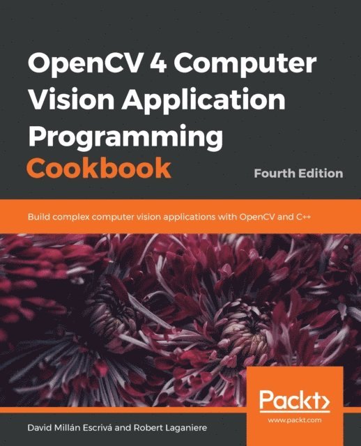 Laganiere Robert Laganiere, Millan Escriva David Millan Escriva - OpenCV 4 Computer Vision Application Programming Cookbook, E-bok. Tillgänglighet: Lägg i varukorg