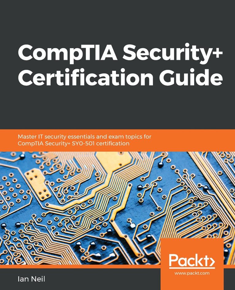 Ian Neil - CompTIA Security+ Certification Guide, Häftad
