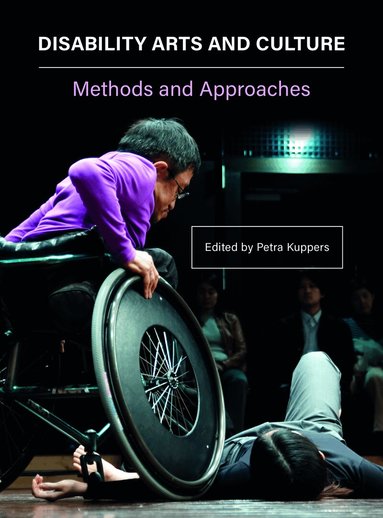 Petra Kuppers - Disability Arts and Culture, Inbunden