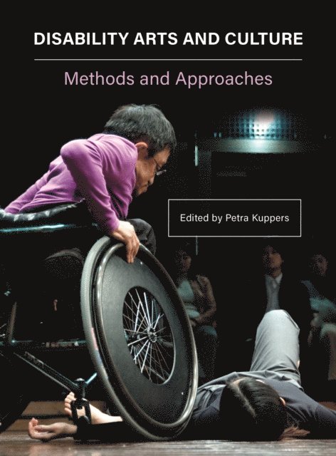 Petra Kuppers - Disability Arts and Culture, E-bok