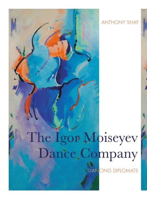 Anthony Shay - Igor Moiseyev Dance Company, E-bok