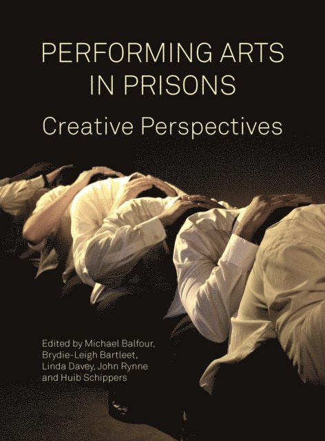 Huib Schippers, John Rynne, Linda Davey, Brydie-Leigh Bartleet, Michael Balfour - Performing Arts in Prisons, E-bok