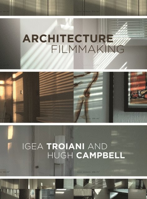 Hugh Campbell, Igea Troiani - Architecture Filmmaking, E-bok
