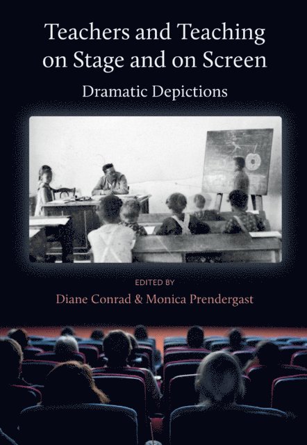 Monica Prendergast, Diane Conrad - Teachers and Teaching on Stage and on Screen, E-bok