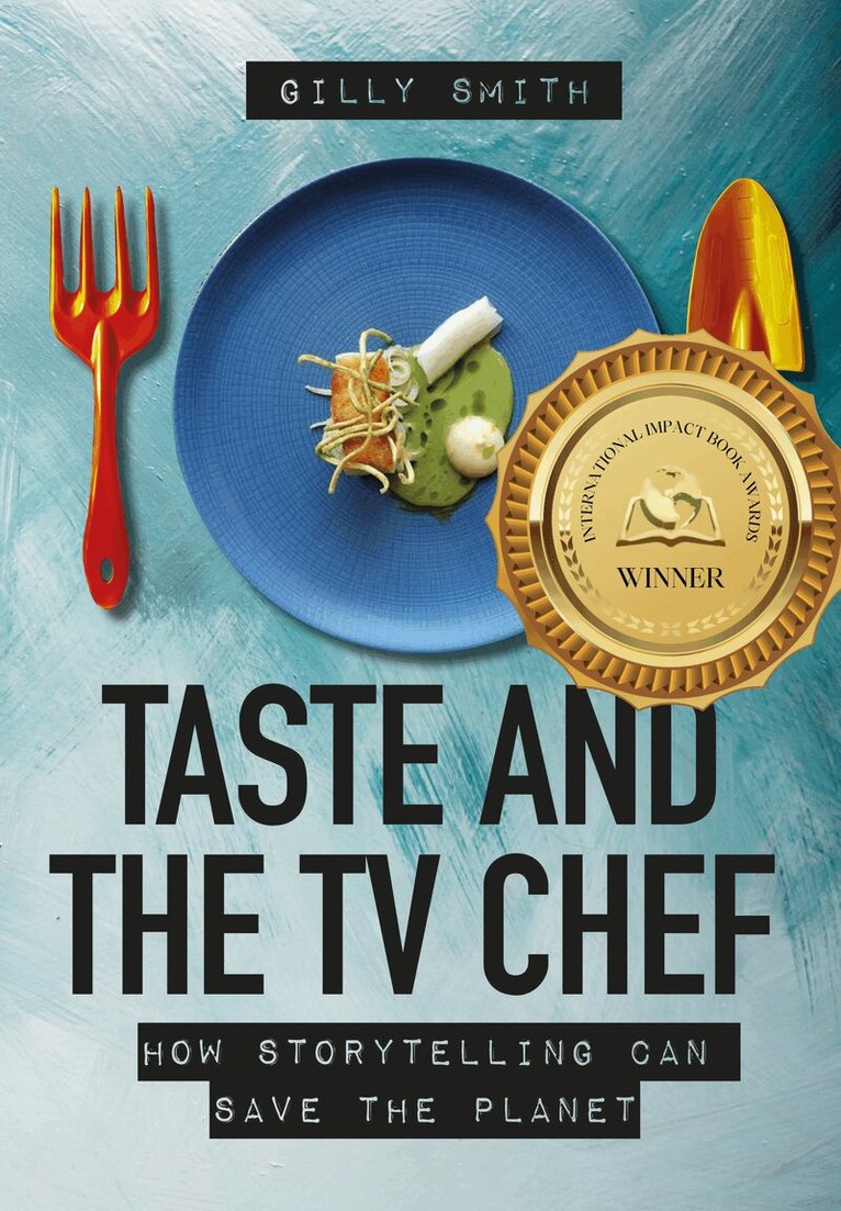 Gilly Smith - Taste and the TV Chef, Häftad
