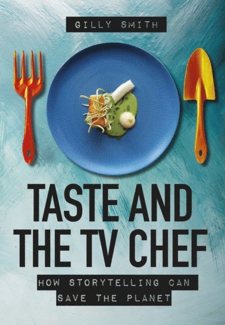 Gilly Smith - Taste and the TV Chef, E-bok