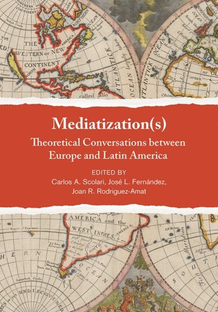 Joan R. Rodriguez-Amat, Jose L. Fernandez, Carlos A. Scolari - Mediatization(s), E-bok