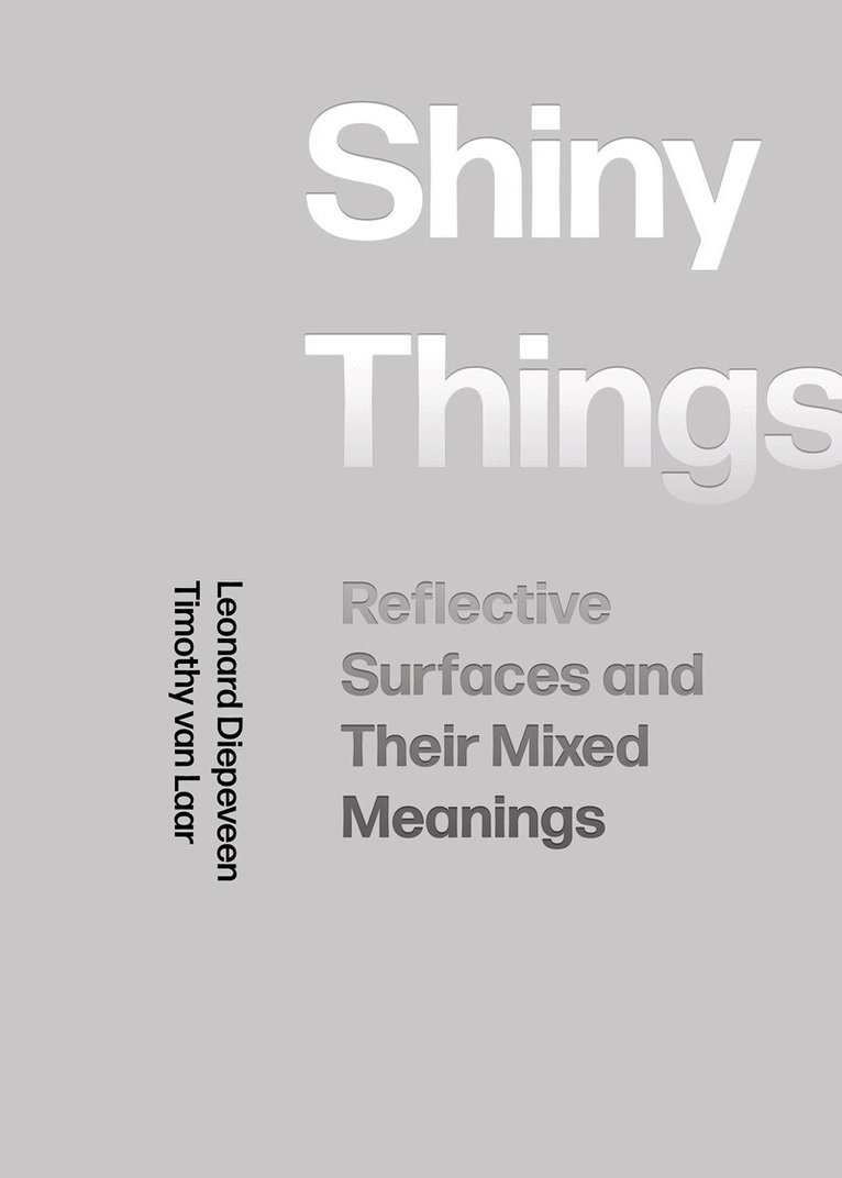 Leonard Diepeveen, Timothy van Laar - Shiny Things, Häftad
