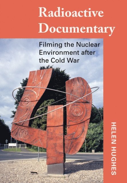 Helen Hughes - Radioactive Documentary, E-bok