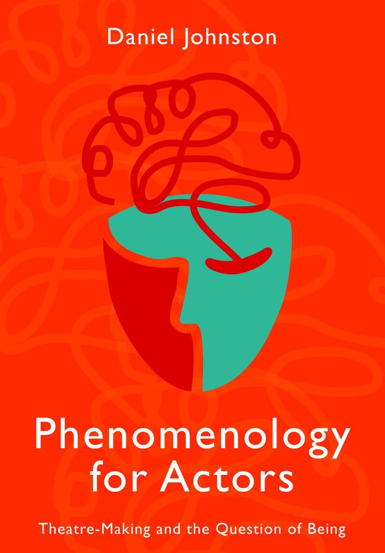 Daniel Johnston - Phenomenology for Actors, Inbunden