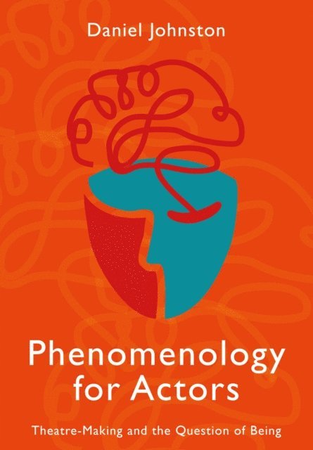 Daniel Johnston - Phenomenology for Actors, E-bok