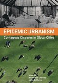 Epidemic Urbanism