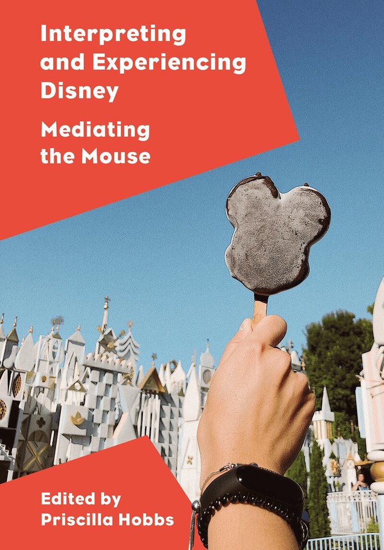 Priscilla Hobbs - Interpreting and Experiencing Disney, Inbunden