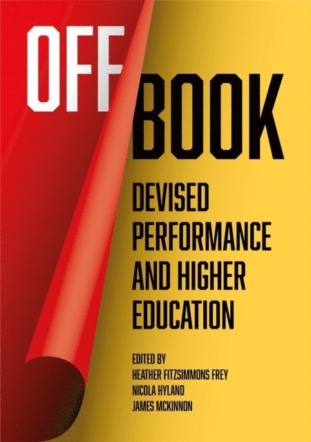 James McKinnon, Nicola Hyland, Heather Fitzsimmons Frey - Off Book, E-bok