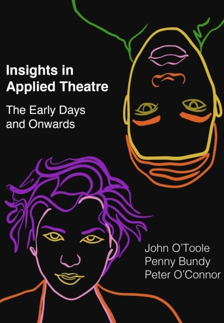 Peter O'Connor, Penny Bundy, John O'Toole - Insights in Applied Theatre, E-bok