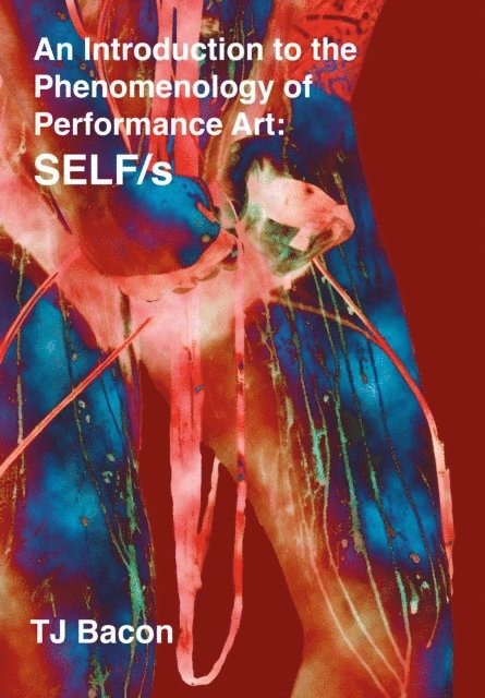 T. J. Bacon - Introduction to the Phenomenology of Performance Art, E-bok