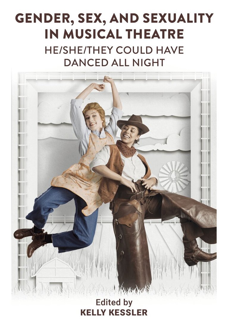 Kelly Kessler - Gender, Sex, and Sexuality in Musical Theatre, Inbunden. Tillgänglighet: Lägg i varukorg