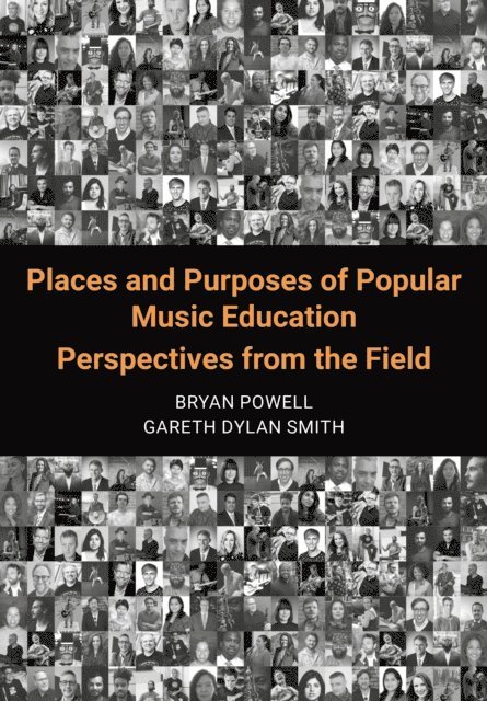 Gareth Dylan Smith, Bryan Powell - Places and Purposes of Popular Music Education, E-bok