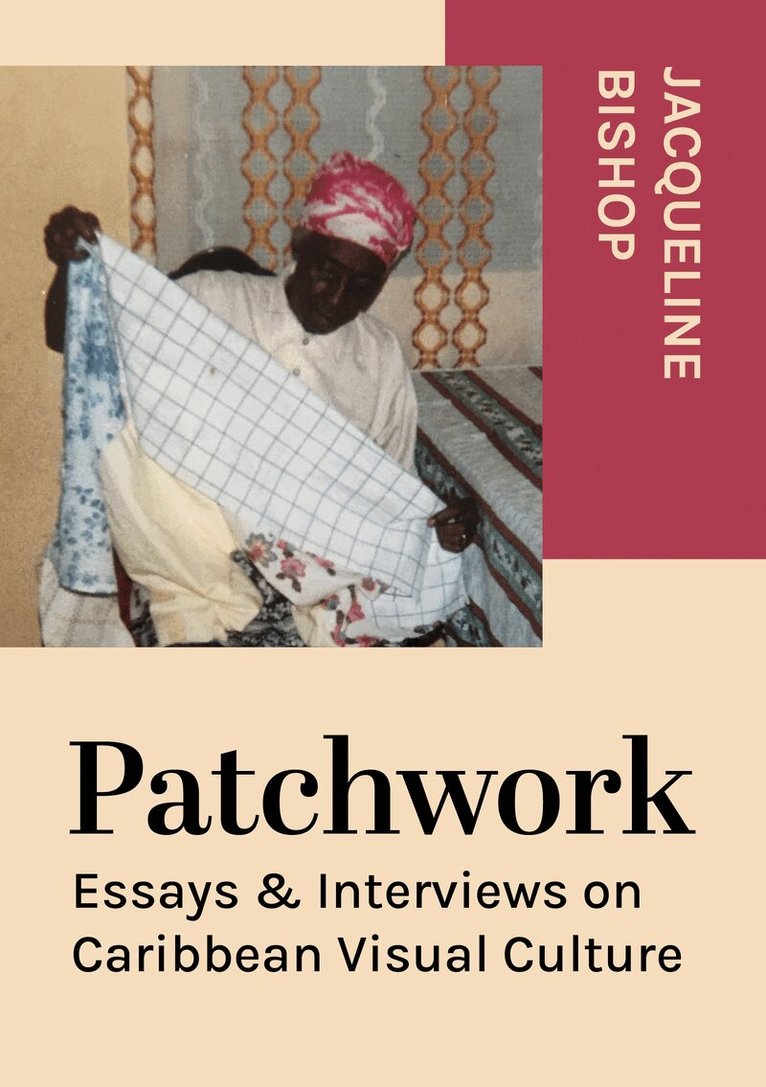 Jacqueline Bishop - Patchwork, Häftad