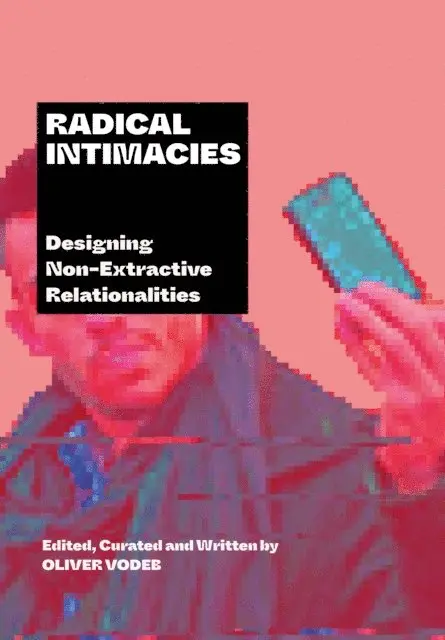 Oliver Vodeb - Radical Intimacies, E-bok. Tillgänglighet: Lägg i varukorg