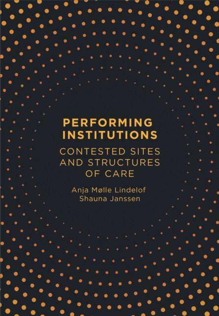 Shauna Janssen, Anja Molle Lindelof - Performing Institutions, E-bok