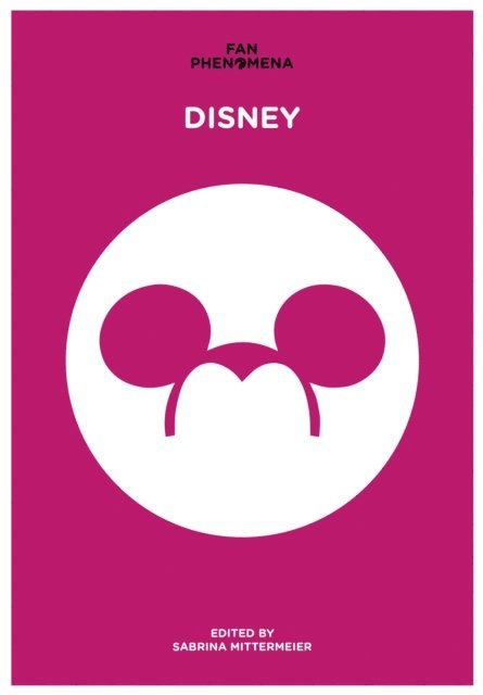 Sabrina Mittermeier - Fan Phenomena: Disney, E-bok