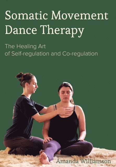 Amanda Williamson - Somatic Movement Dance Therapy, E-bok