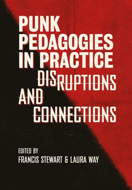 Laura Way, Francis Stewart - Punk Pedagogies in Practice, E-bok