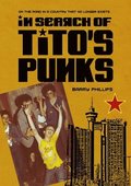 In Search of Titos Punks