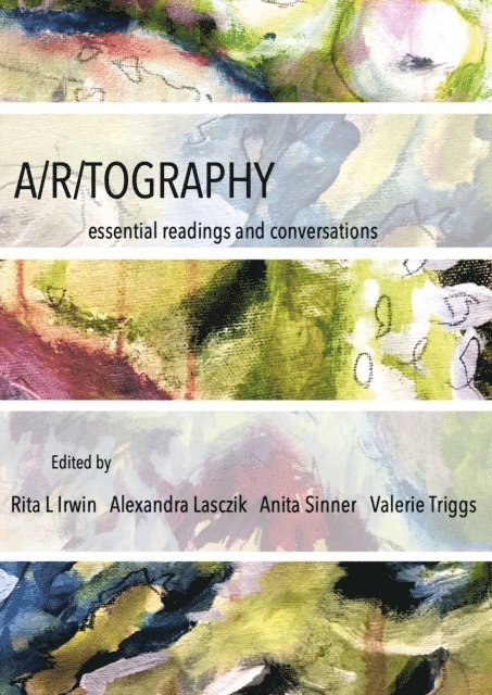 Valerie Triggs, Anita Sinner, Alexandra Lasczik, Rita L. Irwin - A/r/tography, E-bok